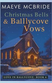 Christmas Bells & Ballycove Vows