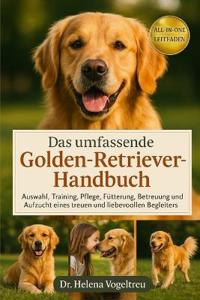Ein Umfassendes Golden Retriever-Handbuch