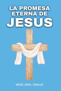 La Promesa Eterna de Jesús