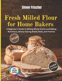 Fresh Milled Flour for Home Bakers