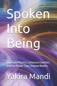 Spoken Into Being