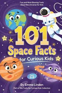 101 Space Facts for Curious Kids