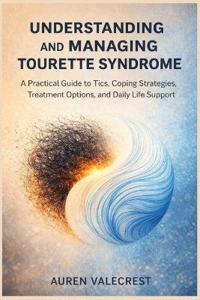 Understanding and Managing Tourette Syndrome