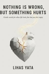 Nothing Is Wrong, But Something Hurts