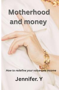 Motherhood and Money