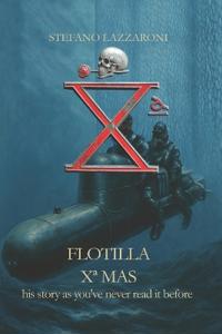 Flottilla X MAS - his story as you've never read it before