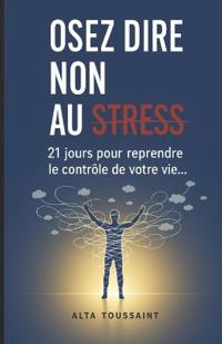 Osez Dire Non Au Stress