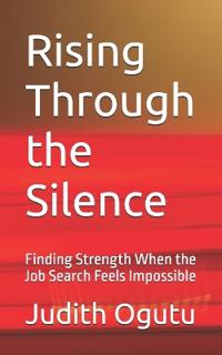 Rising Through the Silence