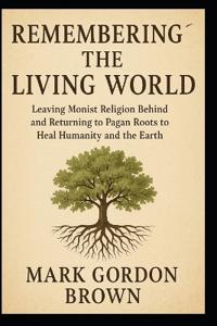 Remembering the Living World