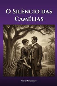Bokomslag for "O Silêncio das Camélias"