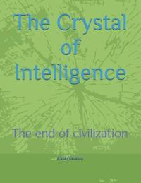The Crystal of Intelligence