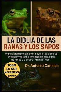 La Biblia de Las Ranas Y Los Sapos