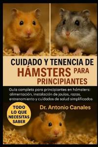 Cuidado Y Tenencia de Hámsters Para Principiantes