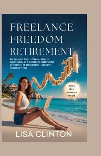 Freelance Freedom Retirement