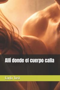 Allí donde el cuerpo calla