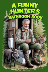 A Funny Hunter's Bathroom Book