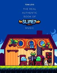 The Real Authentic Book of Go Slimey Go! Music
