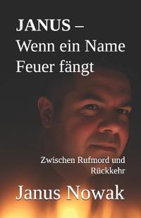 JANUS - Wenn ein Name Feuer fängt