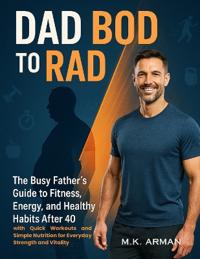 Dad Bod to Rad Bod