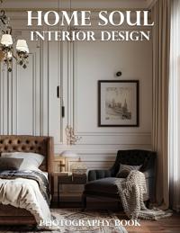 Home Soul Interior Design Photography Book