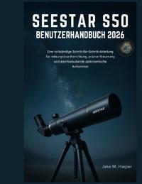 Seestar S50 Benutzerhandbuch 2026