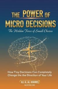 The Power of Micro Decisions