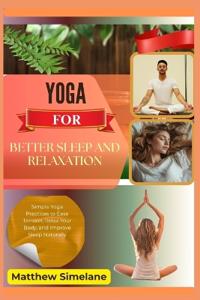Yoga For Better Sleep And Relaxation