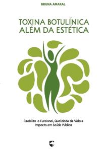 Toxina Botulínica Além da Estética