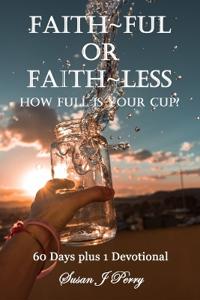 Faith Ful Or Faith Less