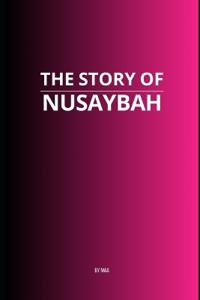 The Story of Nusayba