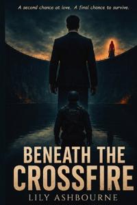 Beneath the Crossfire