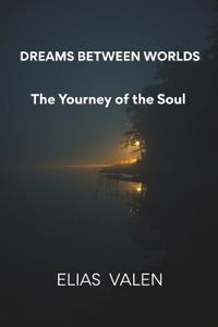 Dreams Between Worlds