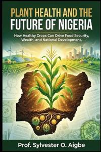 Plant Health and the Future of Nigeria