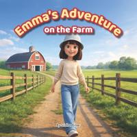 Emma's Adventure on the Farm