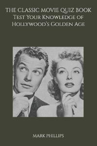 The Classic Movie Quiz Book