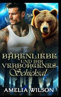 Bärenliebe und ihr verborgenes Schicksal