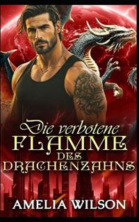 Die verbotene Flamme des Drachenzahns