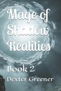 Mage of Shadow Realities