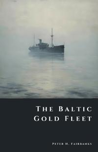The Baltic Gold Fleet