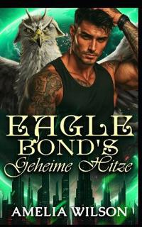 Eagle Bonds geheime Hitze