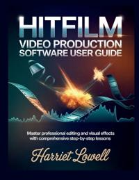 Hitfilm Video Production software User Guide