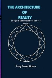 The Architecture of Reality