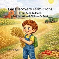 Léo Discovers Farm Crops