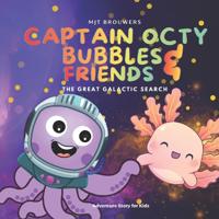 Captain Octy Bubbles and Friends