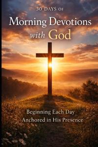 30 Days of Morning Devotions with God