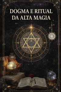 Dogma e Ritual da Alta Magia