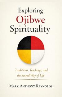Exploring Ojibwe Spirituality