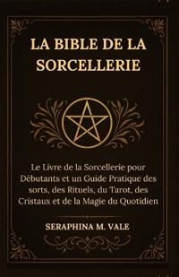La Bible de la Sorcellerie