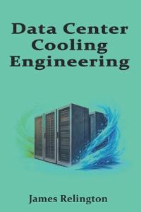 Data Center Cooling Engineering