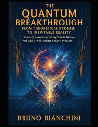 The Quantum Breakthrough From Theoretical Promise to Inevitable Reality